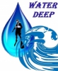 WATER DEEP